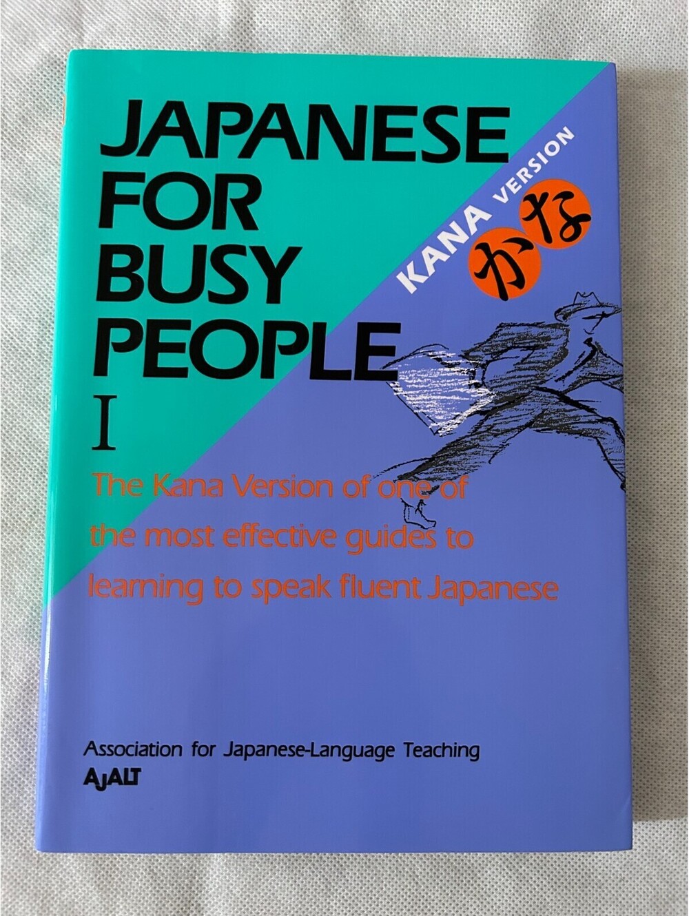 Japanese for Busy People: Kana Version v.1: Kana Version Vol 1 By The Associati
